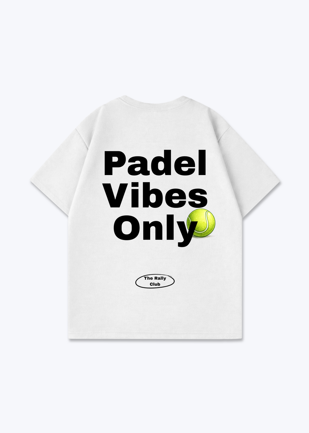 Padel Vibes Only Oversized Shirt - White Back (Designed)